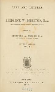 Cover of: Life and letters of Frederick W. Robertson. by Frederick William Robertson