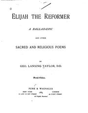 Cover of: Elijah the reformer: a ballad epic, and other sacred and religious poems.