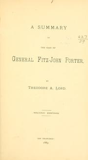 Cover of: A summary of the case of General Fitz-John Porter by Theodore A. Lord