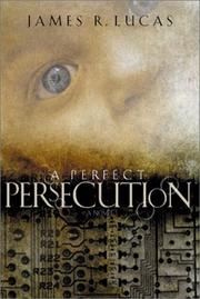 Cover of: A perfect persecution: a novel