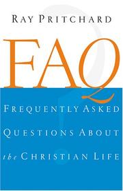 Cover of: FAQ: Frequently Asked Questions About the Christian Life