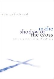 Cover of: In the Shadow of the Cross: The Deeper Meaning of Calvary