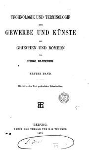 Cover of: Technologie und Terminologie der Gewerbe und Künste bei Griechen und Römern by Hugo Blümner