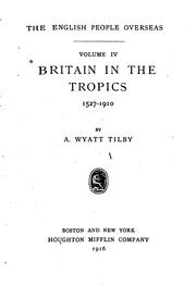 Cover of: Britain in the tropics, 1527-1910