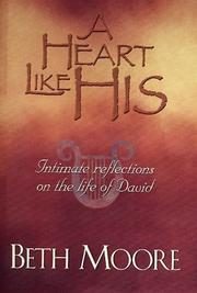 Cover of: A Heart Like His by Beth Moore