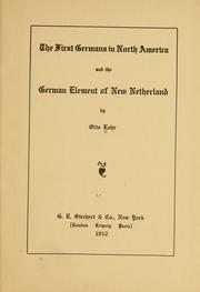 Cover of: first Germans in North America and the German element of New Netherland | Otto Lohr