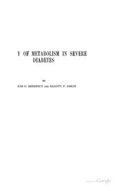 Cover of: A study of metabolism in severe diabetes by Benedict, Francis Gano