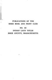 Cover of: The Indian land titles of Essex County, Massachusetts