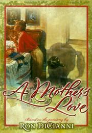 Cover of: A mother's love: a treasury of honor & inspiration
