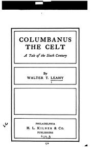 Cover of: Columbanus, the Celt: a tale of the sixth century