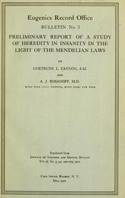Cover of: Preliminary report of a study of heredity in insanity in the light of the Mendelian laws by Gertrude L. Cannon