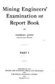 Cover of: Mining engineers' examination and report book by Charles Janin, Charles Janin