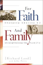 Cover of: For faith & family: changing America by strengthening the family