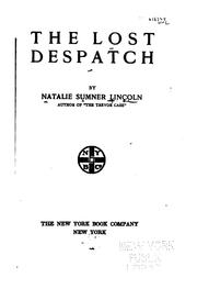The lost despatch by Natalie Sumner Lincoln
