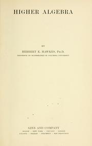 Cover of: Higher algebra by Herbert E. Hawkes
