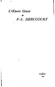 L' œuvre gravé de P.-L. Debucourt (1755-1832) by Maurice Fenaille