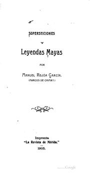 Cover of: Supersticiones y leyendas mayas