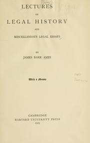 Cover of: Lectures on legal history and miscellaneous legal essays by James Barr Ames