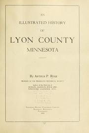 An illustrated history of Lyon County, Minnesota by Arthur P. Rose
