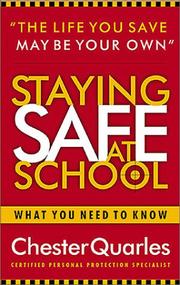 Cover of: Staying safe at school: what you need to know