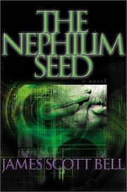 Cover of: The Nephilim seed by James Scott Bell