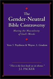 Cover of: The Gender-Neutral Bible Controversy by Vern S. Poythress, Wayne A. Grudem