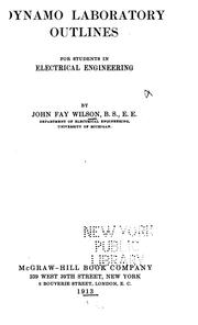 Cover of: Dynamo laboratory outlines for students in electrical engineering by John Fay Wilson