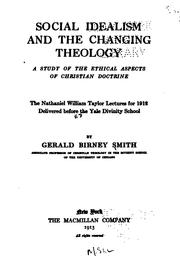 Cover of: Social idealism and the changing theology: a study of the ethical aspects of Christian doctrine.
