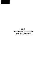 Cover of: The strange cases of Dr. Stanchon by Josephine Dodge Daskam Bacon