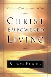Cover of: Christ Empowered Living: Celebrating Your Significance in God