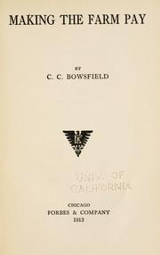 Cover of: Making the farm pay by C. C. Bowsfield
