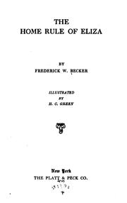 Cover of: Home rule of Eliza by Frederick W. Becker