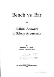 Cover of: Bench vs. bar, or, Judicial answers to saloon arguments