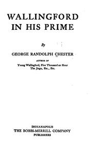 Cover of: Wallingford in his prime by George Randolph Chester