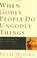 Cover of: When godly people do ungodly things