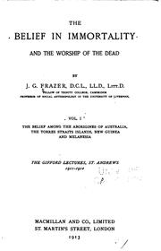 Cover of: The belief in immortality and the worship of the dead by James George Frazer