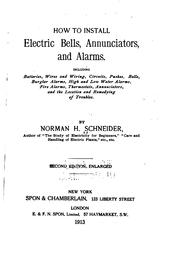 Cover of: How to install electric bells, annunciators, and alarms. by Norman H. Schneider