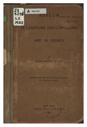 Cover of: Asylum in legations and consulates and in vessels by John Bassett Moore