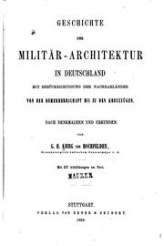 Cover of: Geschichte der Militär-Architektur in Deutschland by G. H. Krieg von Hochfelden