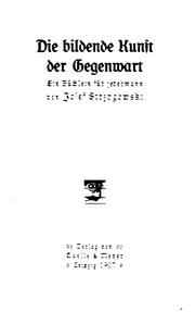 Cover of: Die bildende kunst der gegenwart by Josef Strzygowski