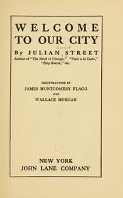 Cover of: Welcome to our city by Julian Street