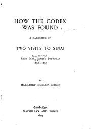 Cover of: How the codex was found: a narrative of two visits to Sinai, from Mrs. Lewis's journals 1892-1893