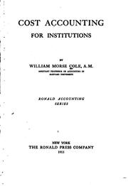 Cover of: Cost accounting for institutions by Cole, William Morse
