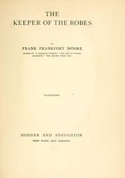 Cover of: The keeper of the robes [Fanny Burney] by Frank Frankfort Moore