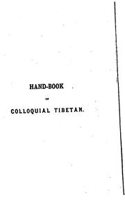 Cover of: Hand-book of colloquial Tibetan.: A practical guide to the language of Central Tibet ...