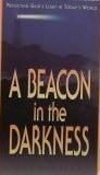Cover of: A Beacon in the Darkness : Seeing Through: Reflecting God's Light in a Dark World