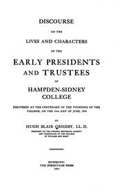 Cover of: Discourse on the lives and characters of the early presidents and trustees of Hampden-Sidney College