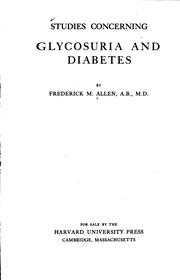 Studies concerning glycosuria and diabetes by Frederick M. Allen