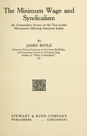 Cover of: The minimum wage and syndicalism by Boyle, James, Boyle, James