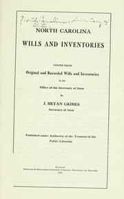Cover of: North Carolina wills and inventories copied from original and recorded wills  and inventories in the office of the secretary of state by J. Bryan Grimes, secretary of state. by North Carolina. Secretary of State.